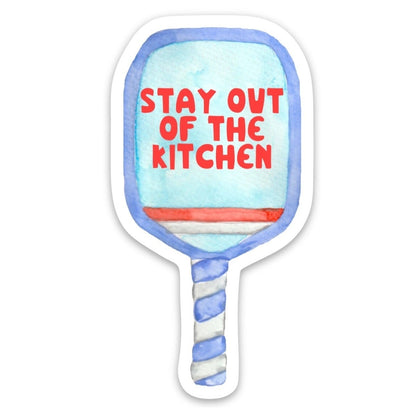 Blue sticker shaped like a pickleball paddle that says &quot;STAY OUT OF THE KITCHEN&quot; on it in red letters