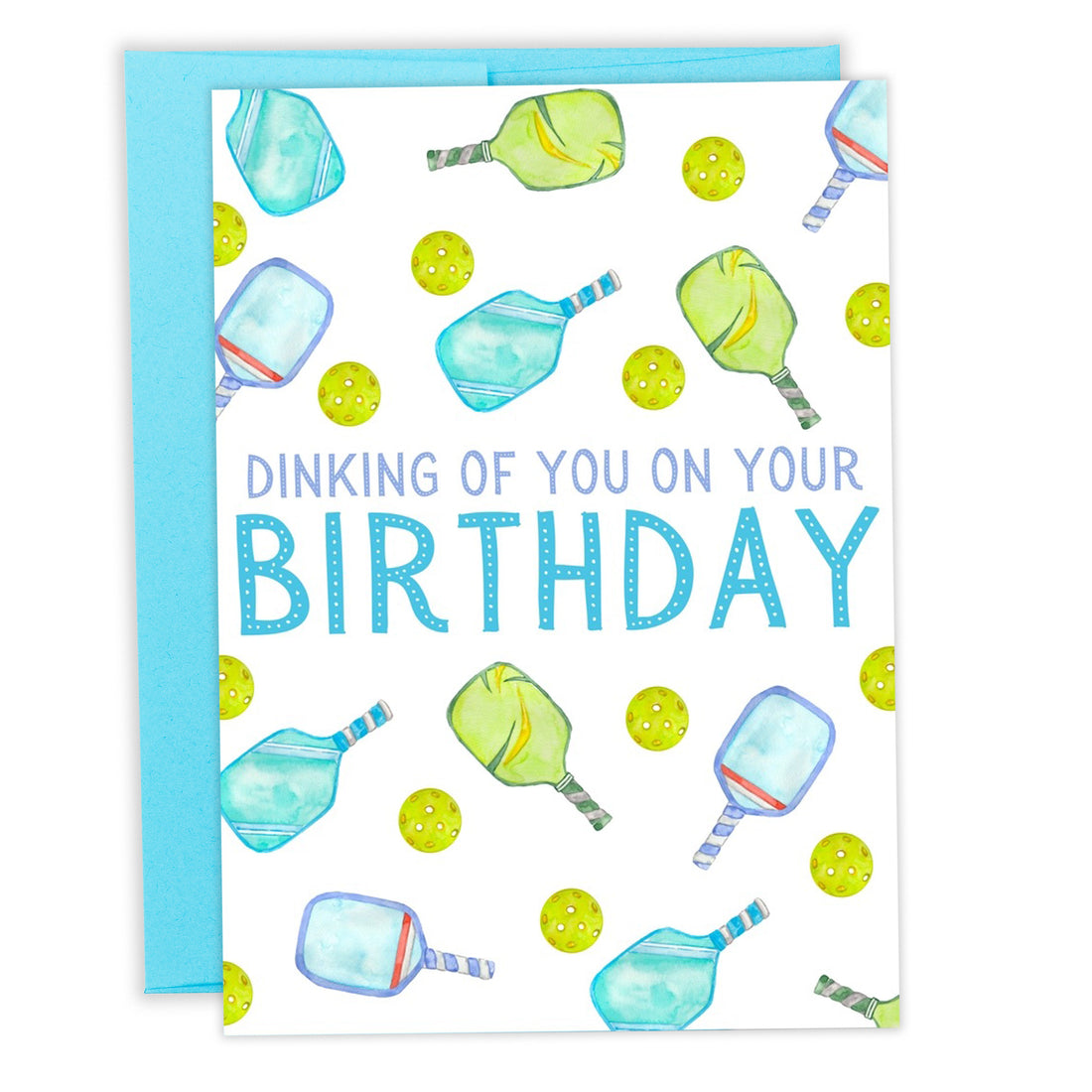 Pickleball-themed birthday card that says &quot;Dinking Of You On Your Birthday&quot; Greeting Card Laying Flat