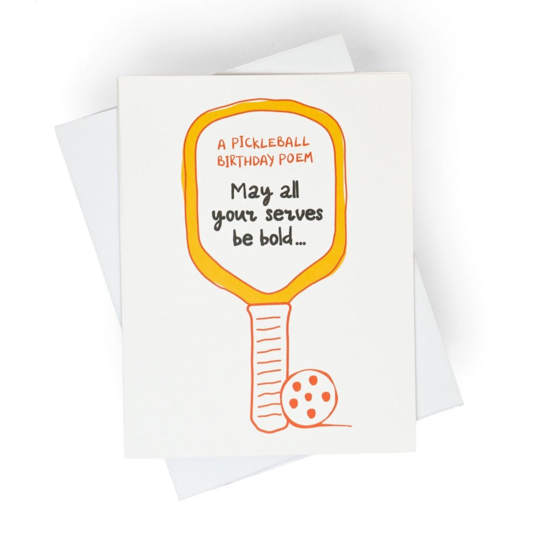 Funny pickleball birthday card with a pickleball paddle and ball that says &quot;A Pickleball Birthday Poem: May all your serves be bold...&quot; laying flat on a white studio backdrop.